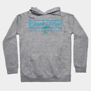 Ocean Grove - Beach Mom Hoodie